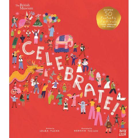 The word "Celebrate!" is spelled out in large white hand-written letters which descend diagonally across a red background - the letters are surrounded by small illustrated figures dressed in festival outfits from around the world, engaging in various celebratory activities such as dancing and playing instruments.